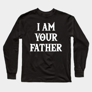 I am your Father Geek Gamer Long Sleeve T-Shirt